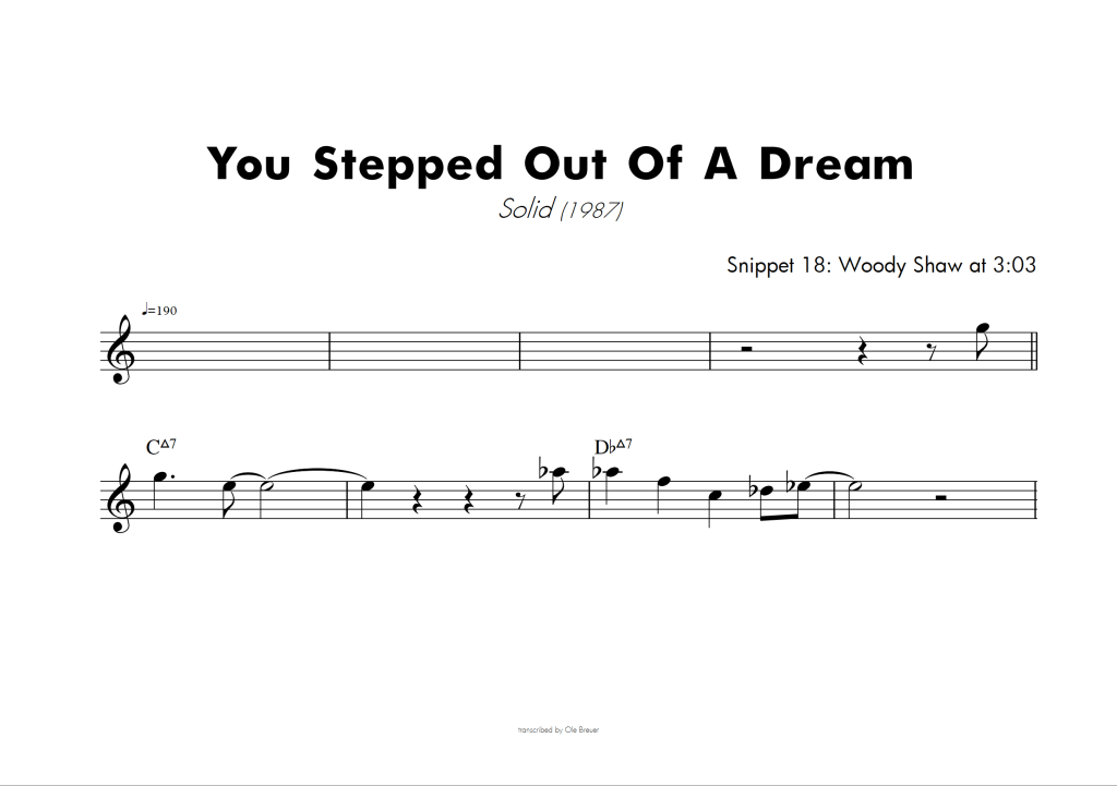 Transcription of a line played by Woody Shaw in his solo on the tune You Stepped Out Of A Dream from his 1987 record "Solid".
