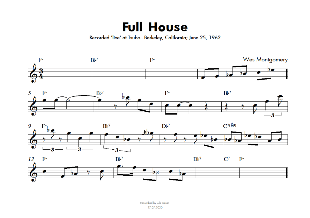 Transcription of Wes Montgomery's first two lines from his incredible solo on his tune "Full House". From the LP "Full House" recorded live 1962 at Tsubo in Berkeley, California.